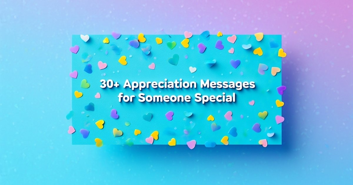 Appreciation Messages for Someone Special