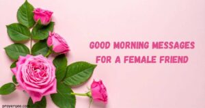 Good Morning Messages for a Female Friend