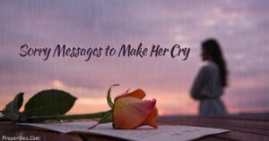 Sorry Messages to Make Her Cry