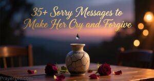 Sorry Messages to Make Her Cry