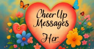 Cheer Up Messages for Her