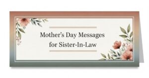 Mother’s Day Messages for Sister-In-Law
