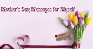 Mother’s Day Messages for Myself