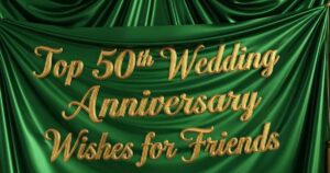 50th Wedding Anniversary Wishes for Friends