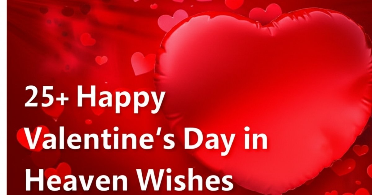 Happy Valentine’s Day in Heaven