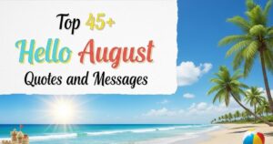 Hello August Quotes