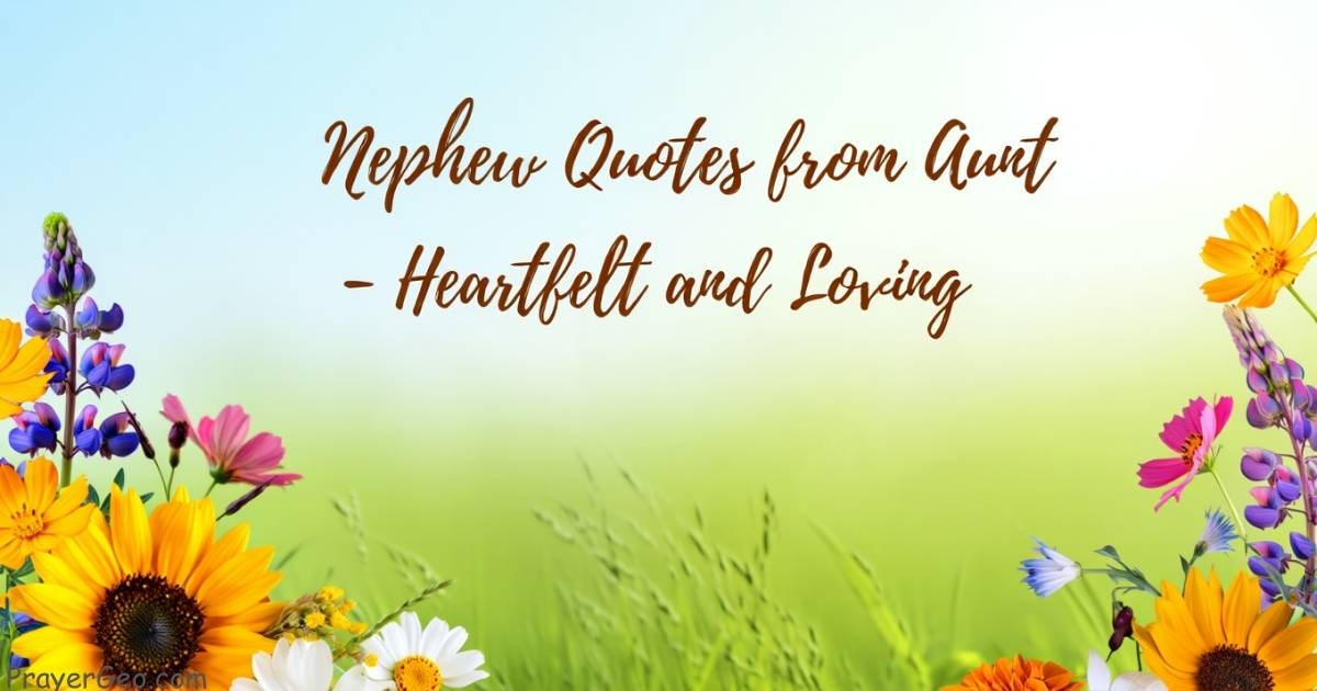 Nephew Quotes from Aunt