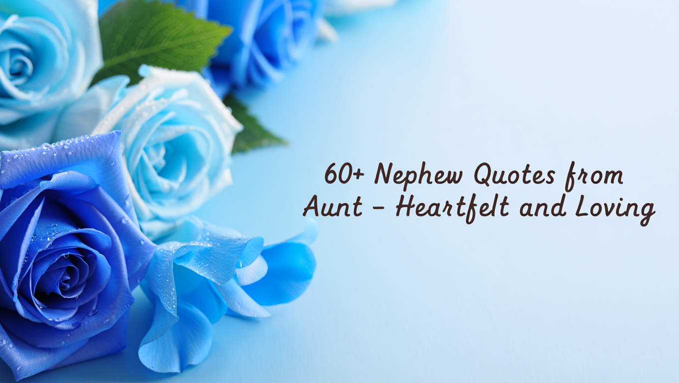 Nephew Quotes from Aunt