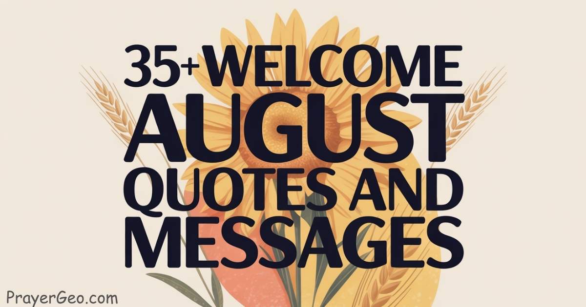 Welcome August Quotes
