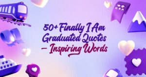Finally I Am Graduated Quotes