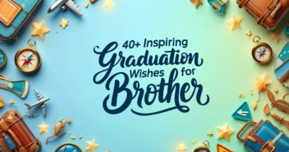 Inspiring Graduation Wishes for Brother
