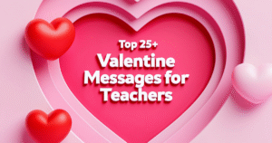 Valentine Messages for Teachers