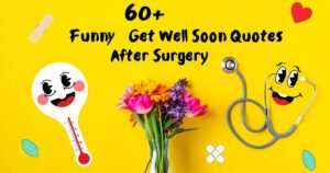 Funny Get Well Soon Quotes After Surgery
