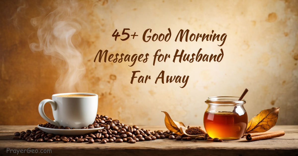 Good Morning Messages for Husband Far Away