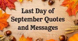 Last Day of September Quotes
