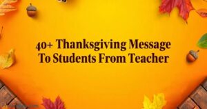Thanksgiving Message To Students From Teacher