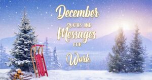 December Quotes For Work