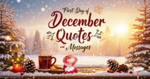 First Day of December Quotes