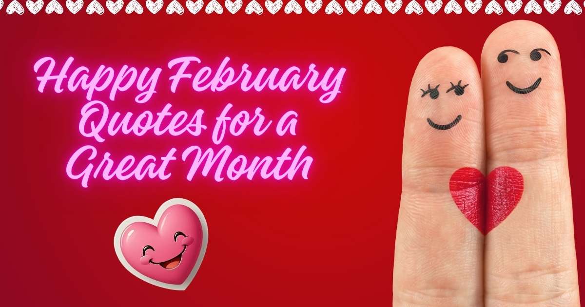 Happy February Quotes