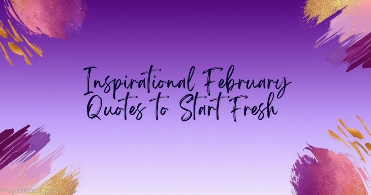 Inspirational February Quotes