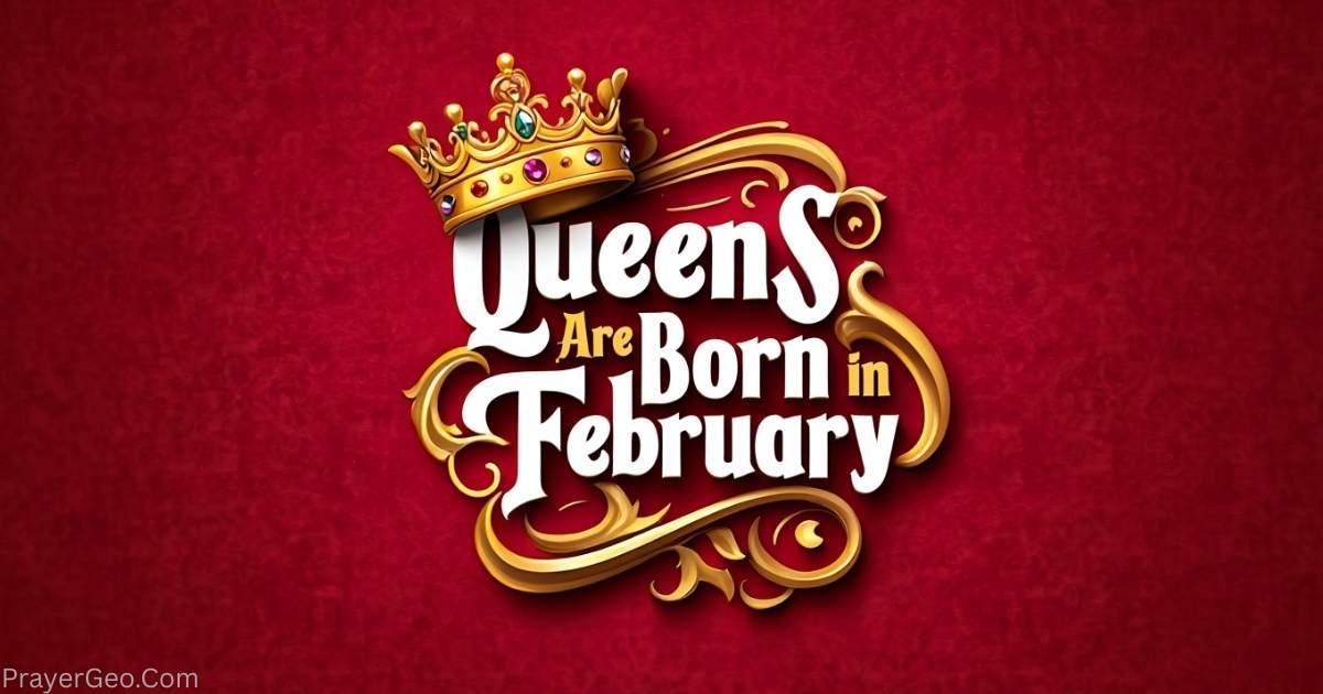 Queens Are Born in February Quotes