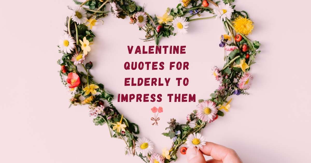Valentine Quotes for Elderly