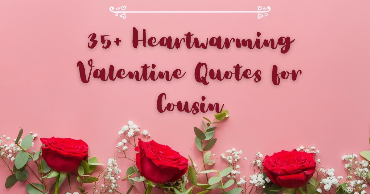 Valentine Quotes for Cousin