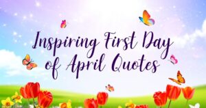 First Day of April Quotes