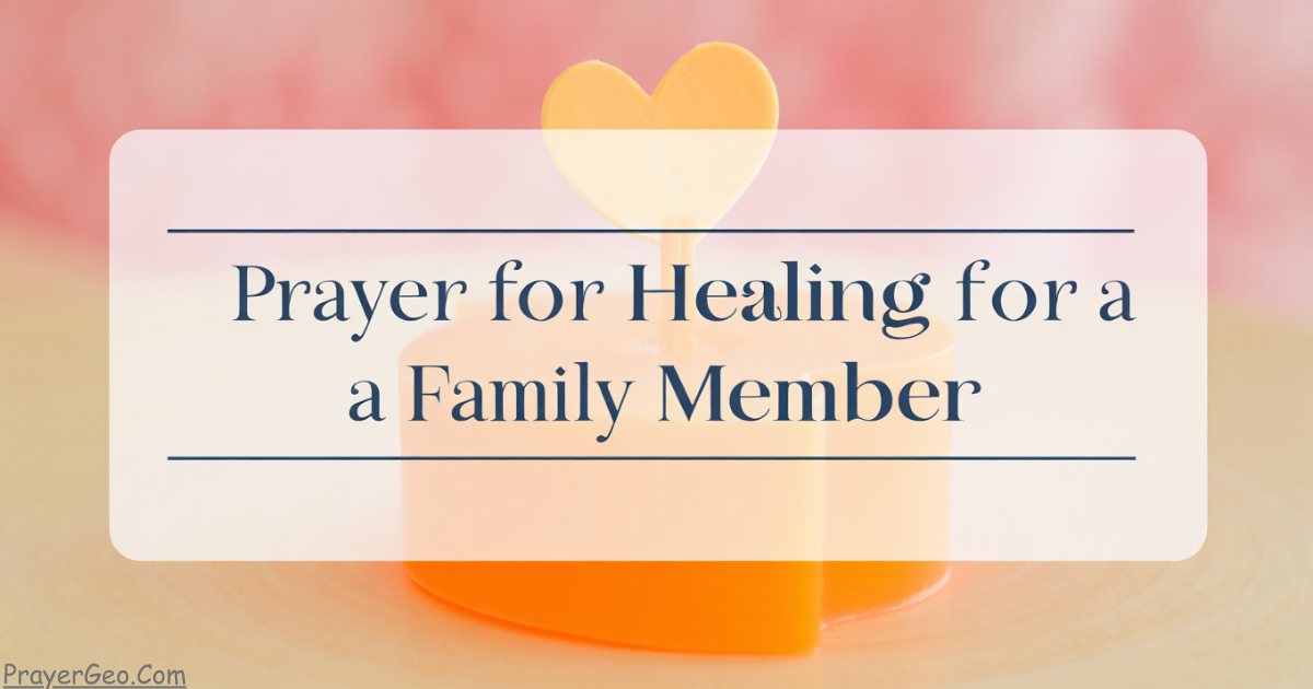 Prayer for Healing for a Family Member
