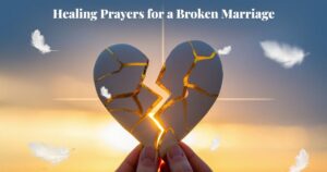 Prayers for a Broken Marriage
