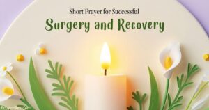 Short Prayer for Successful Surgery and Recovery