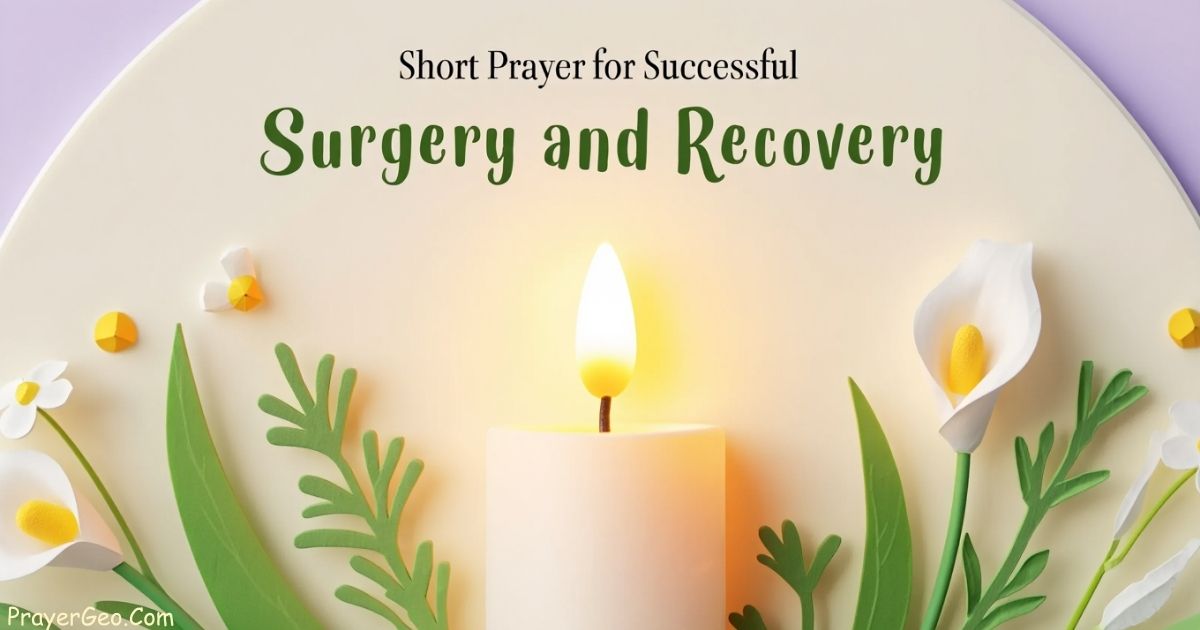 Short Prayer for Successful Surgery and Recovery
