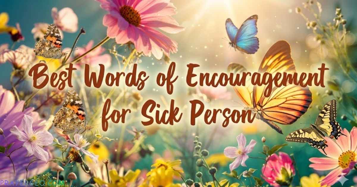 Best Words of Encouragement for Sick Person