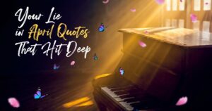 Your Lie in April Quotes